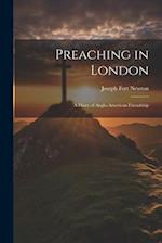 Preaching in London: A Diary of Anglo-American Friendship 