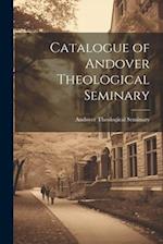 Catalogue of Andover Theological Seminary 