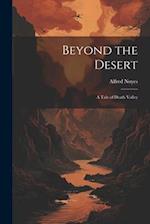 Beyond the Desert: A Tale of Death Valley 