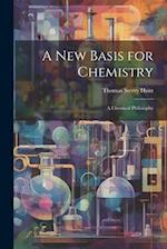 A New Basis for Chemistry: A Chemical Philosophy 