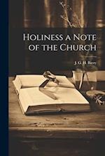 Holiness a Note of the Church 