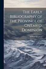 The Early Bibliography of the Province of Ontario, Dominion 