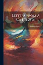 Letters From A Sûfî Teacher 