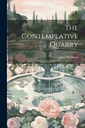 The Contemplative Quarry