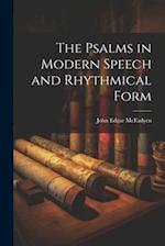 The Psalms in Modern Speech and Rhythmical Form 