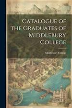 Catalogue of the Graduates of Middlebury College 
