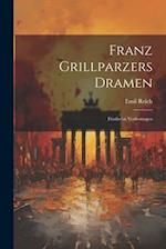 Franz Grillparzers Dramen: Fünfzehn Vorlesungen 