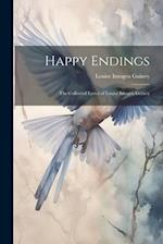 Happy Endings: The Collected Lyrics of Louise Imogen Guiney 