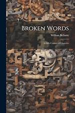 Broken Words: A Fifth Century of Charades 