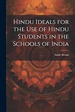 Hindu Ideals for the use of Hindu Students in the Schools of India 