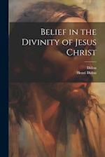 Belief in the Divinity of Jesus Christ 