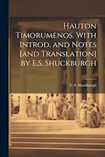 Hauton Timorumenos. With Introd. and notes [and translation] by E.S. Shuckburgh