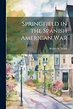 Springfield in the Spanish American War 