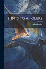 Hints to Anglers 