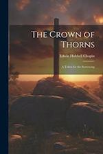 The Crown of Thorns: A Token for the Sorrowing 