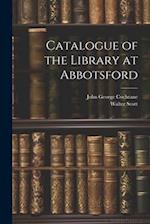Catalogue of the Library at Abbotsford 