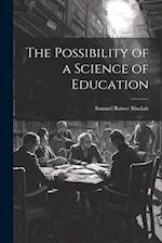 The Possibility of a Science of Education 