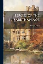 Heroes of the Elizabethan Age 