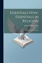 Essentials Non-Essentials in Religion: Theology and Philosophy 