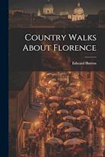 Country Walks About Florence 