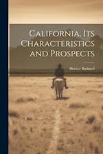 California, its Characteristics and Prospects 