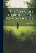 The Young Life Equipping Itself for God's Service 