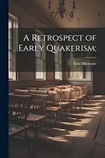 A Retrospect of Early Quakerism; 