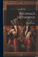 Reginald Hetherege 