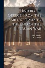 History of Greece, From the Earliest Times to the End of the Persian War 