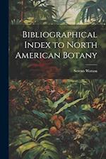 Bibliographical Index to North American Botany 