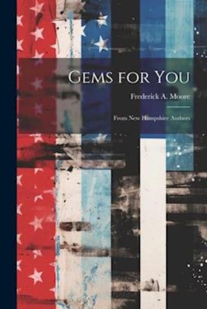 Gems for you; From New Hampshire Authors