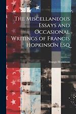 The Miscellaneous Essays and Occasional Writings of Francis Hopkinson Esq 