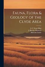Fauna, Flora & Geology of the Clyde Area 