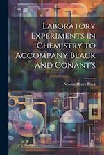 Laboratory Experiments in Chemistry to Accompany Black and Conant's 