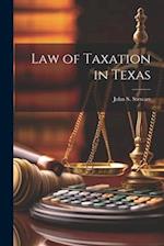 Law of Taxation in Texas 