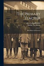 The Primary Teacher: With Helps and Exercises 