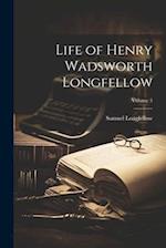 Life of Henry Wadsworth Longfellow; Volume 3 