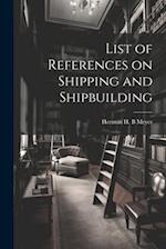 List of References on Shipping and Shipbuilding 