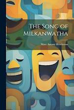 The Song of Milkanwatha 