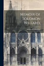Memoir of Solomon Willard, 