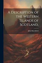 A Description of the Western Islands of Scotland, 