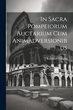 In Sacra Pompeiorum Auctarium Cum Animadversionibus