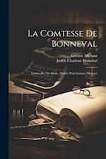 La comtesse de Bonneval; Lettres du 18e Siècle. [Editée par] Gustave Michaut
