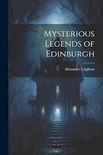 Mysterious Legends of Edinburgh 
