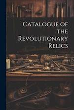 Catalogue of the Revolutionary Relics 