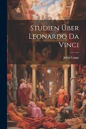 Studien Über Leonardo da Vinci