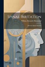 Spinal Irritation: (Posterior Spinal Anæmia) 