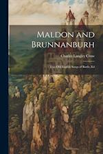 Maldon and Brunnanburh: Two Old English Songs of Battle, Ed 