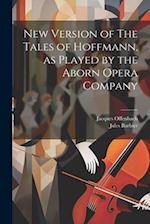 New Version of The Tales of Hoffmann, as Played by the Aborn Opera Company 