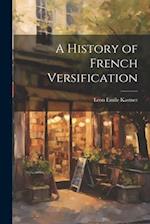 A History of French Versification 